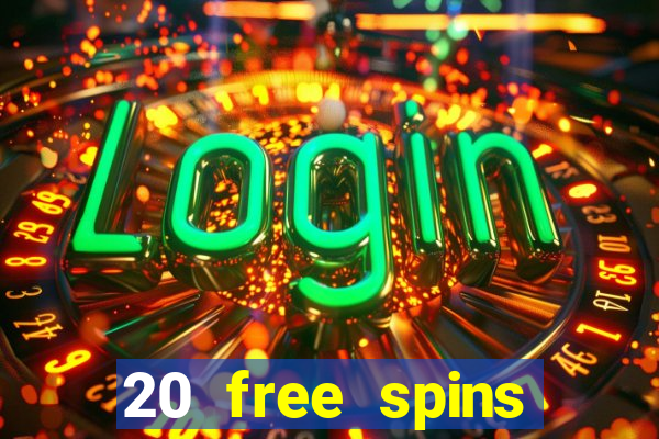 20 free spins casino no deposit