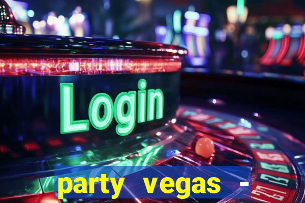 party vegas - slots casino 777