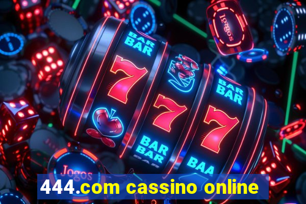 444.com cassino online