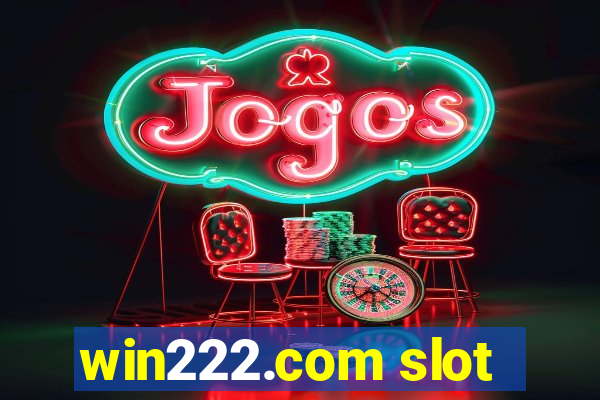 win222.com slot