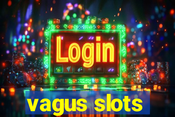 vagus slots