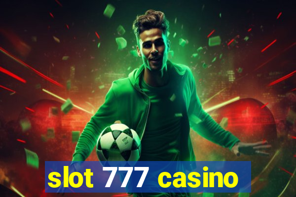 slot 777 casino