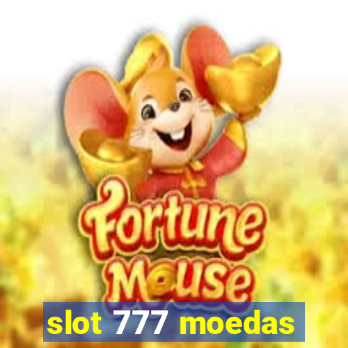 slot 777 moedas