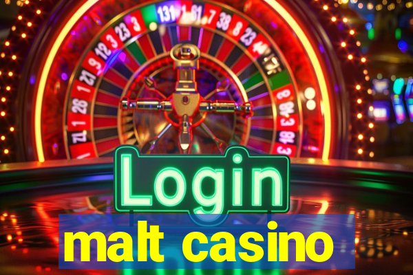 malt casino