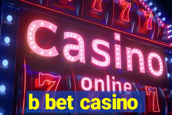 b bet casino