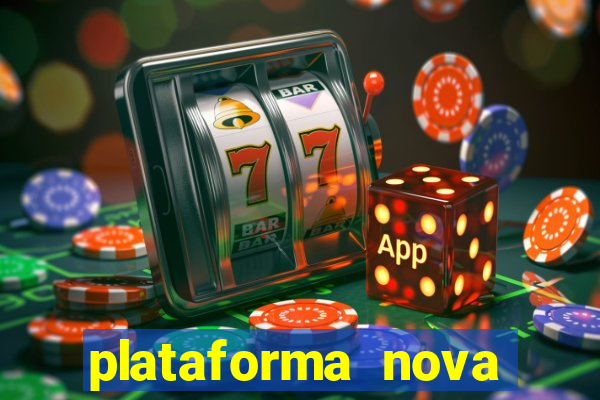 plataforma nova pagando cassino