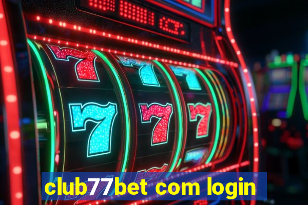 club77bet com login