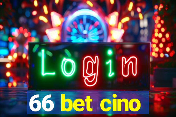 66 bet cino