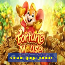 sinais guga junior