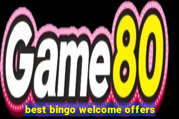 best bingo welcome offers