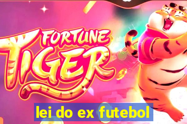 lei do ex futebol