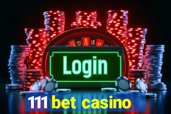 111 bet casino