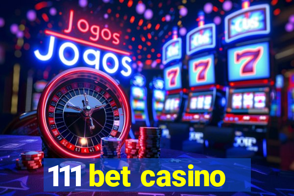 111 bet casino