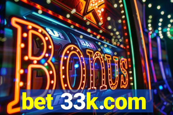 bet 33k.com