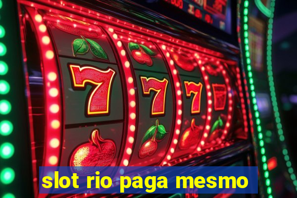 slot rio paga mesmo