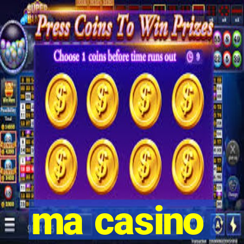 ma casino