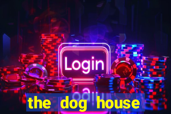 the dog house megaways slots