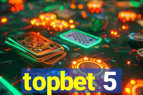 topbet 5