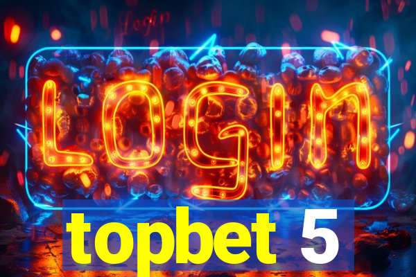 topbet 5