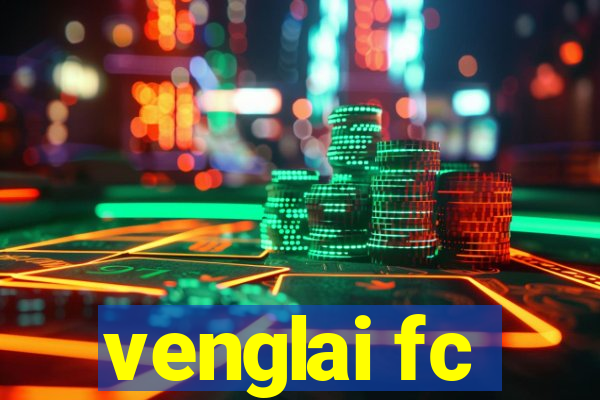 venglai fc