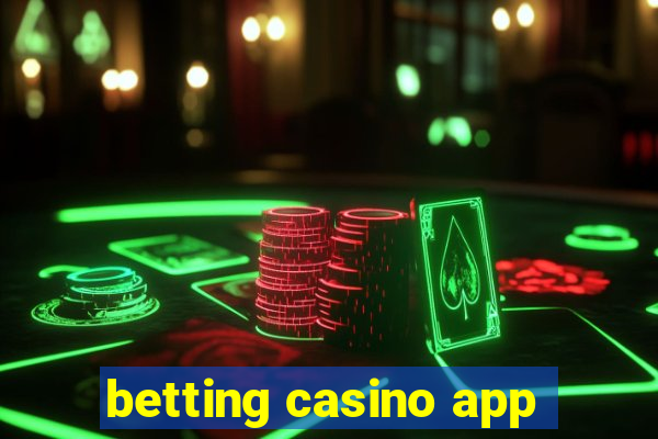 betting casino app