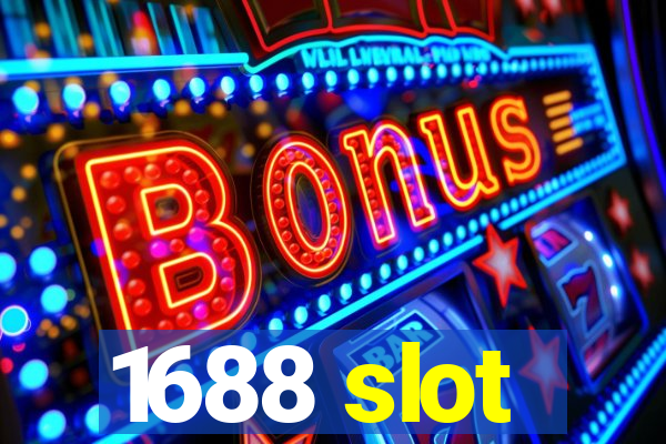 1688 slot