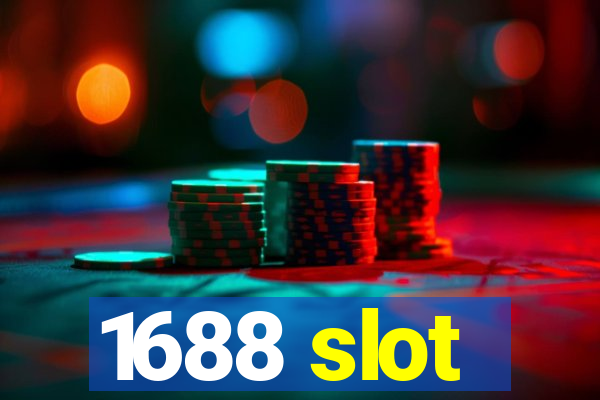 1688 slot