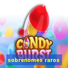 sobrenomes raros