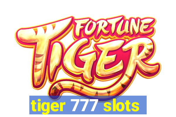 tiger 777 slots