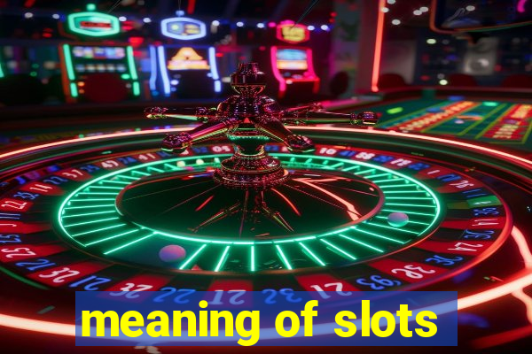 meaning of slots