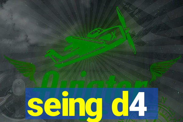 seing d4