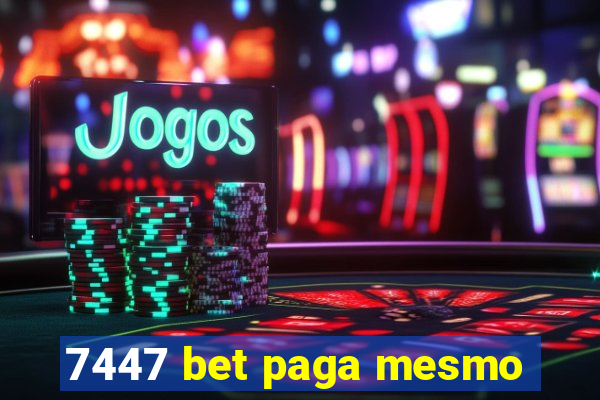 7447 bet paga mesmo