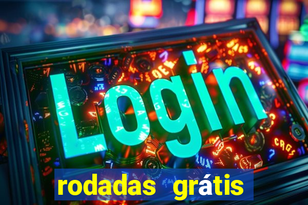 rodadas grátis hoje segunda feira