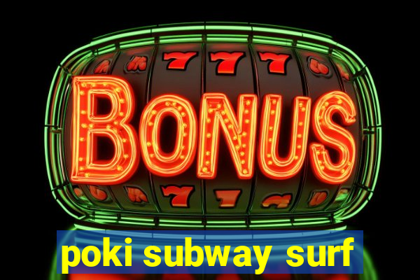 poki subway surf