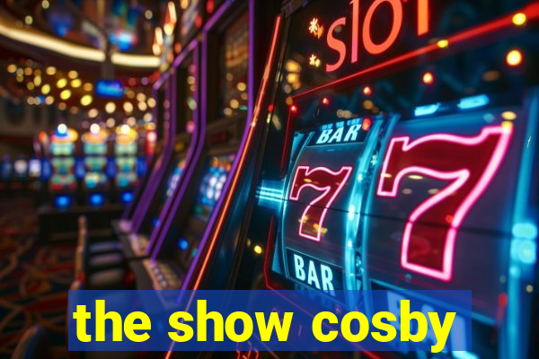 the show cosby