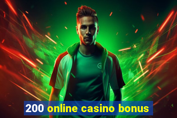 200 online casino bonus