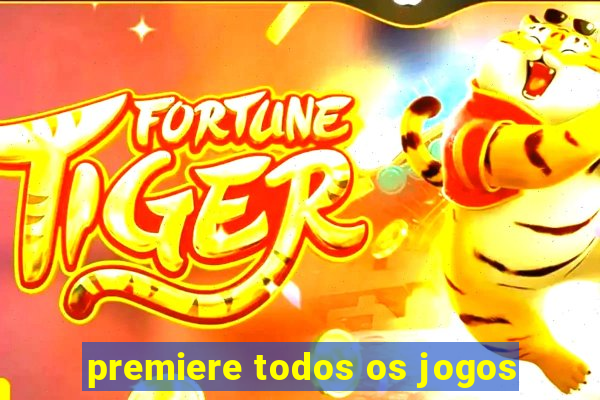 premiere todos os jogos