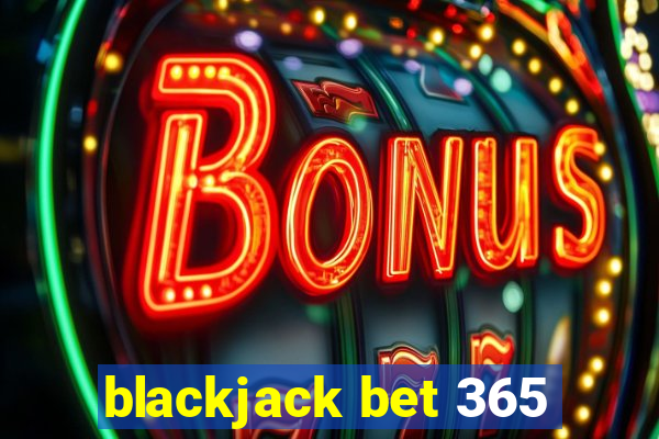 blackjack bet 365