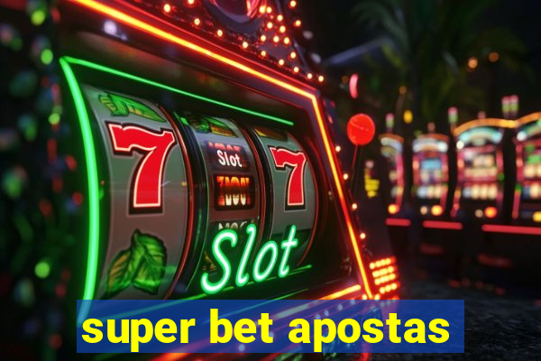 super bet apostas