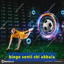 bingo senti chi abbaia