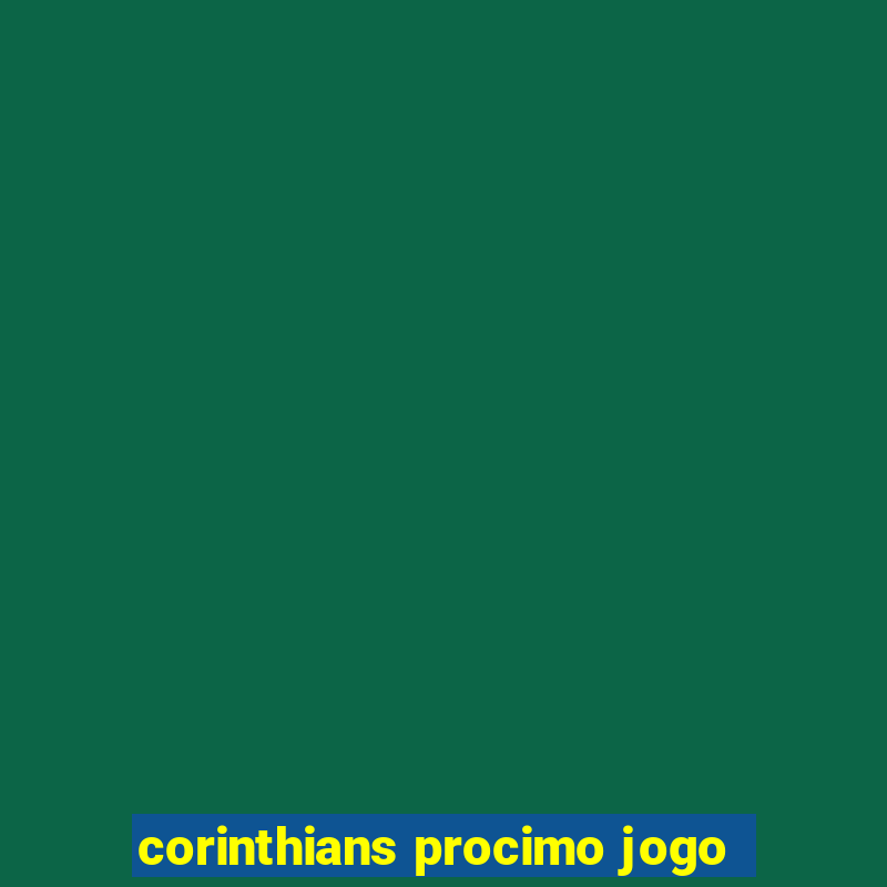 corinthians procimo jogo