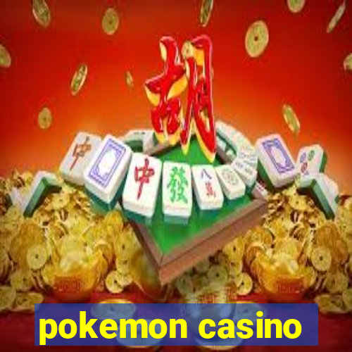 pokemon casino