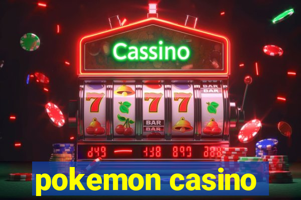 pokemon casino