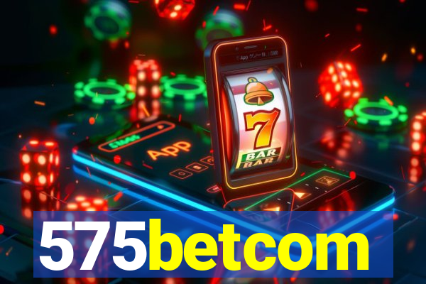 575betcom