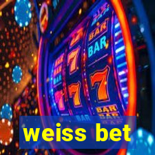 weiss bet