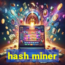 hash miner