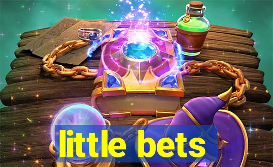 little bets