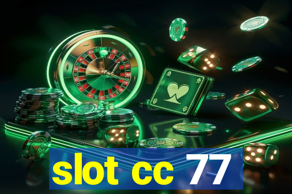 slot cc 77