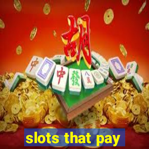 slots that pay