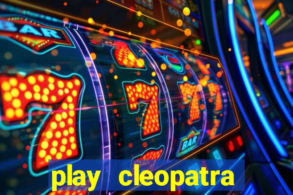 play cleopatra slots for free